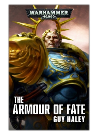 [PDF] Free Download The Armour of Fate By Guy Haley