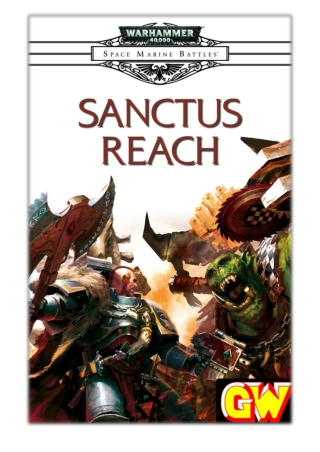 [PDF] Free Download Sanctus Reach By Ben Counter, Josh Reynolds, Cavan Scott & Guy Haley