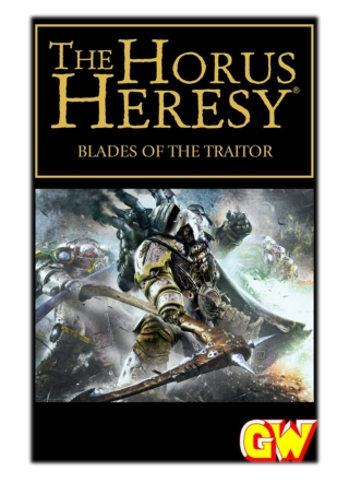 [PDF] Free Download Blades of the Traitor By Chris Wraight, John French, Guy Haley, Nick Kyme & Graham McNeill