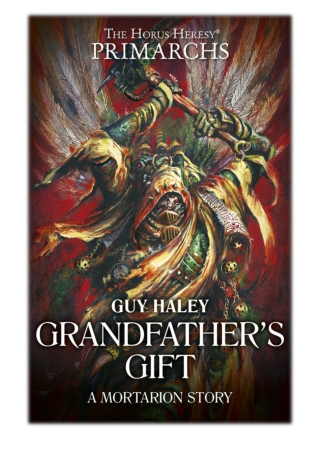 [PDF] Free Download Grandfather's Gift By Guy Haley