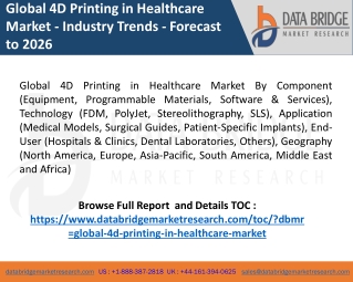 Global 4D Printing in Healthcare Market - Industry Trends - Forecast to 2026