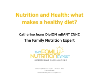 Nutrition and Health: what makes a healthy diet?