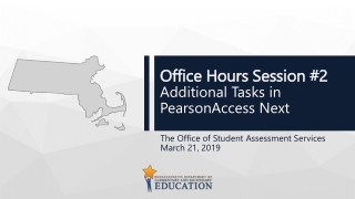 Office Hours Session #2 Additional Tasks in PearsonAccess Next