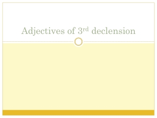 Adjectives of 3 rd declension