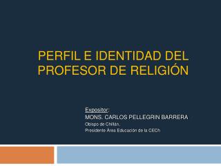 PERFiL E Identidad DEL PROFESOR DE RELIGIÓN