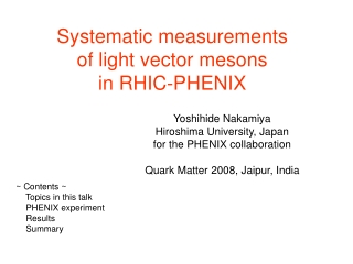 Systematic measurements of light vector mesons in RHIC-PHENIX