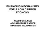 FINANCING MECHANISMS FOR A LOW CARBON ECONOMY