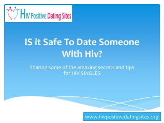 IS IT SAFE TO DATE SOMEONE WITH HIV | HIV DATING SERVICES