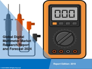 Digital Multimeter Market 2019-2024: Global Size, Share, Trends, Analysis & Research Report