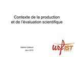 Contexte de la production et de l valuation scientifique