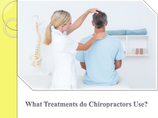 What Treatments do Chiropractors Use?