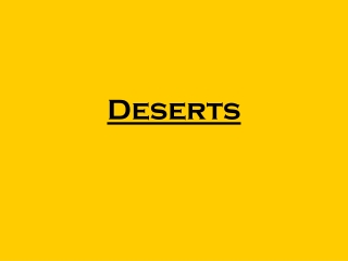 Deserts