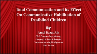 Total Communication and its Effect On Communicative Habilitation of Deafblind Children