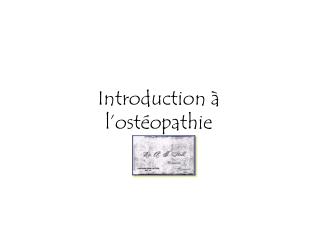 Introduction à l’ostéopathie