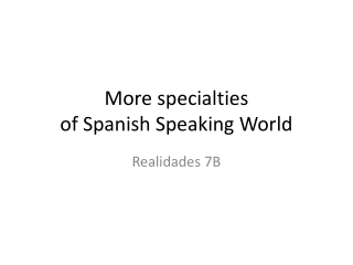 More specialties of Spanish Speaking World