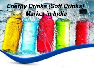 Energy Drinks (Soft Drinks) Market in India