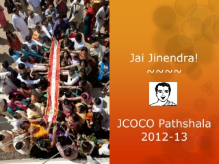Jai Jinendra ! ~~~~ JCOCO Pathshala 2012-13