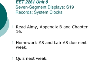 EET 2261 Unit 8 Seven-Segment Displays; S19 Records; System Clocks