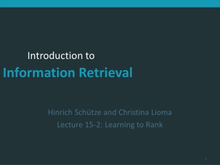 Hinrich Schütze and Christina Lioma Lecture 15-2: Learning to Rank