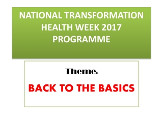 NATIONAL TRANSFORMATION HEALTH WEEK 2017 PROGRAMME