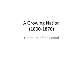 A Growing Nation (1800-1870)