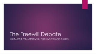 The Freewill Debate