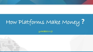How Platforms Make Money ？