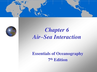 Chapter 6 Air –Sea Interaction