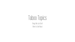 Taboo Topics