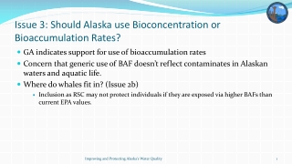 Issue 3: Should Alaska use Bioconcentration or Bioaccumulation Rates?