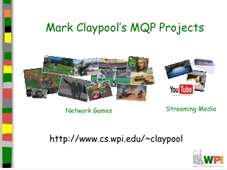 Mark Claypool’s MQP Projects