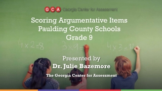 P r e s en t e d by Dr. Julie Bazemore The Georgia Center for Assessment