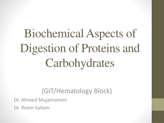 Biochemical Aspects of Digestion of Proteins and Carbohydrates