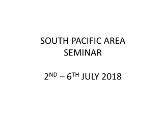 SOUTH PACIFIC AREA SEMINAR 2 ND – 6 TH JULY 2018