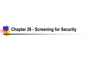 Chapter 26 - Screening for Security