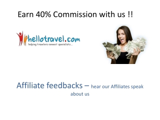 Affiliate feedbacks – hear our Affiliates speak about us