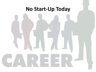 No Start-Up Today