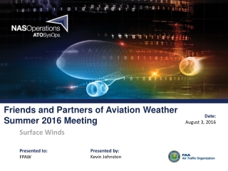 Friends and Partners of Aviation Weather Summer 2016 Meeting