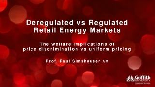 Deregulated vs Regulated Retail Energy Markets The welfare implications of