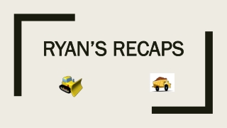 Ryan’s Recaps