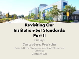 Revisiting Our Institution-Set Standards: Part II