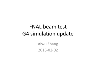 FNAL beam test G4 simulation update