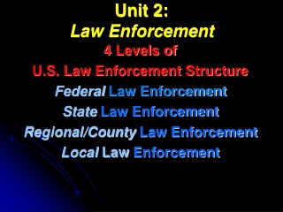 Unit 2: Law Enforcement