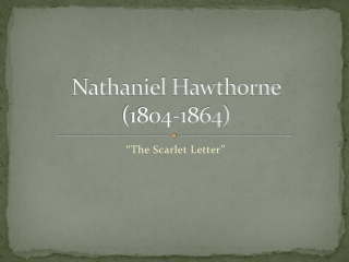 Nathaniel Hawthorne (1804-1864)