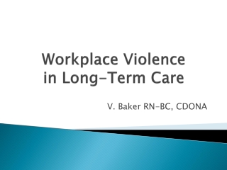 Workplace Violence in Long-Term Care