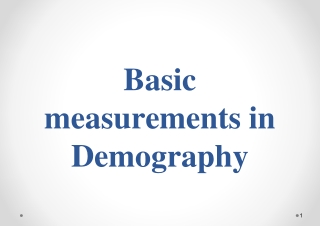 Basic measurements in Demography