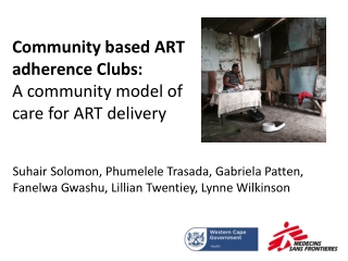 Community based ART adherence Clubs: A community model of care for ART delivery