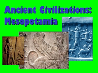 Ancient Civilizations: Mesopotamia