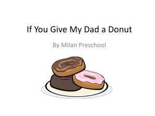 If You G ive M y Dad a Donut