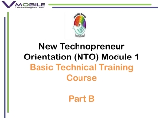 New Technopreneur Orientation (NTO) Module 1 Basic Technical Training Course Part B